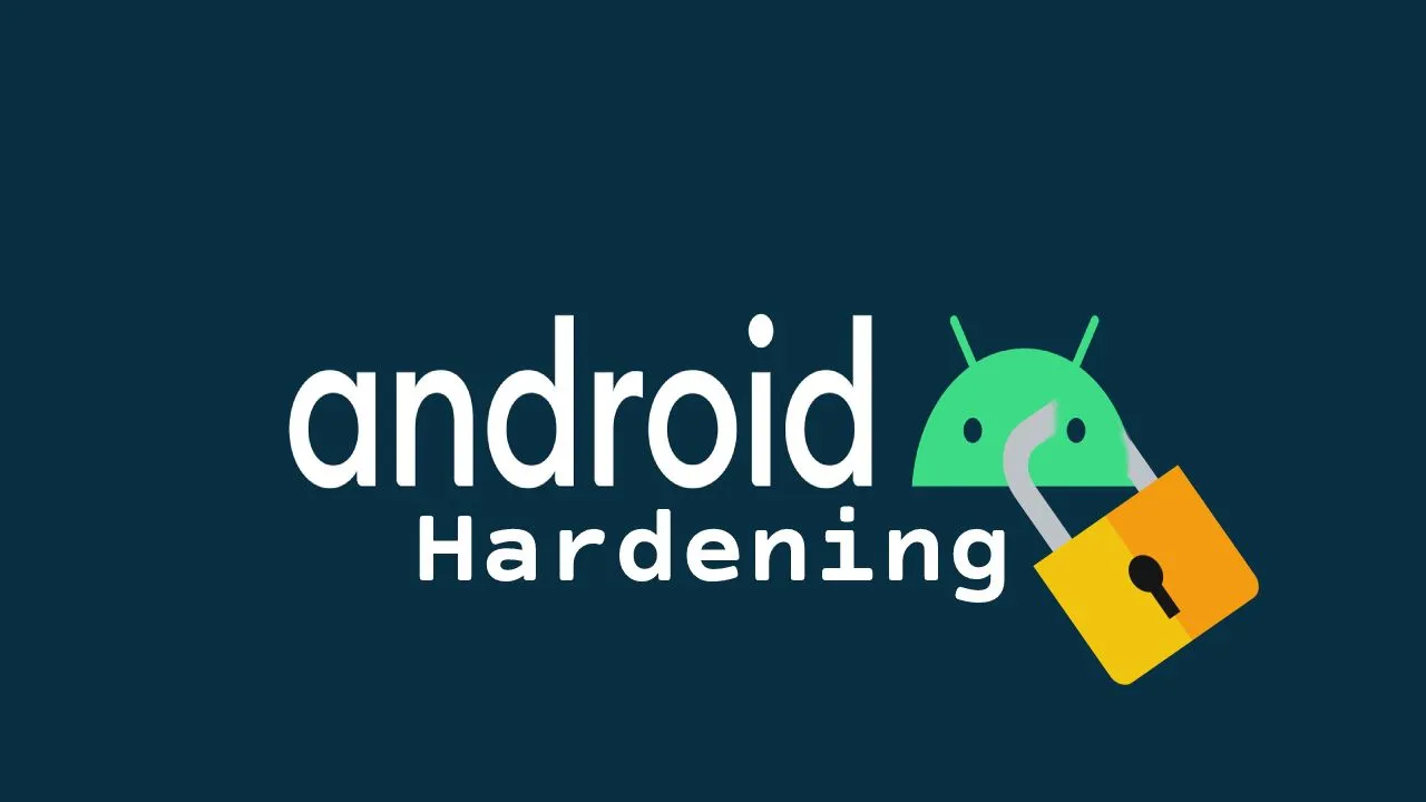 Android Hardening Guide