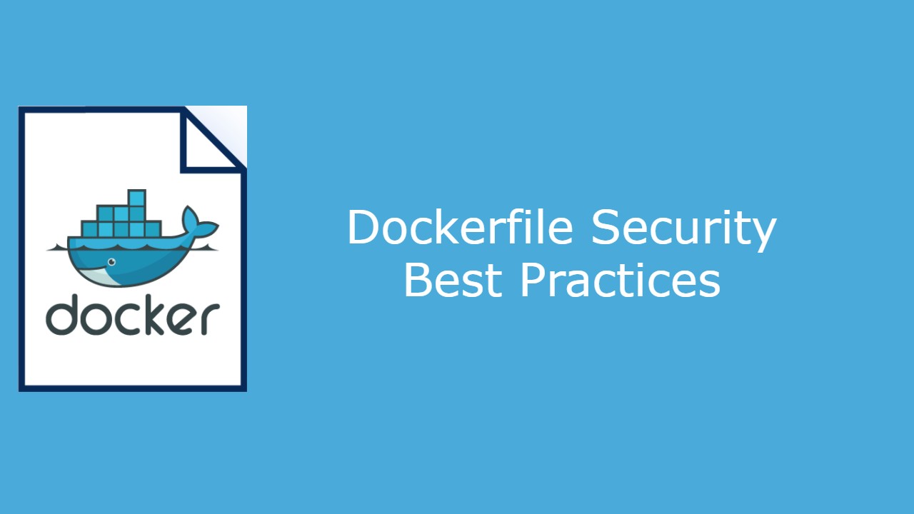 Top 10 Dockerfile for a More Secure Container | Deep Dive Security